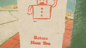 Robots hate you sign